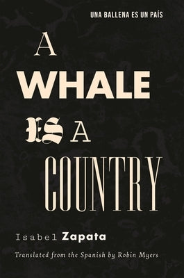 A Whale Is a Country by Zapata, Isabel