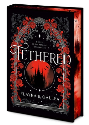 Tethered: Book One of the Binding Chronicles by Gallea, Elayna R.