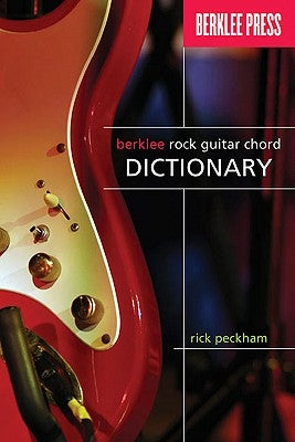 Berklee Rock Guitar Chord Dictionary by Peckham, Rick