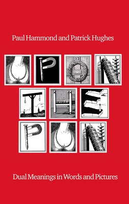 Upon the Pun: Dual Meanings in Words and Pictures by Hammond, Paul
