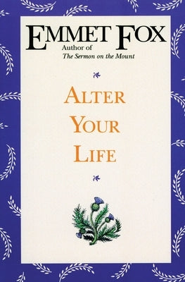 Alter Your Life by Fox, Emmet