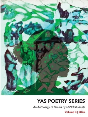 An Anthology of Poems by USNH Students: Volume 3 by Jones, Danielle