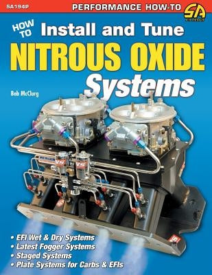 How to Install and Tune Nitrous Oxide Systems by McClurg, Bob