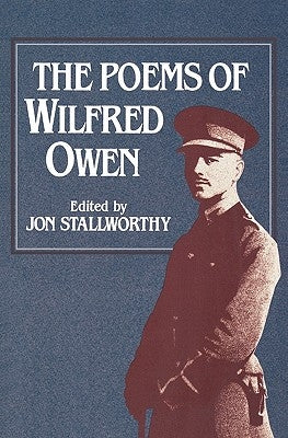 The Poems of Wilfred Owen the Poems of Wilfred Owen by Owen, Wilfred