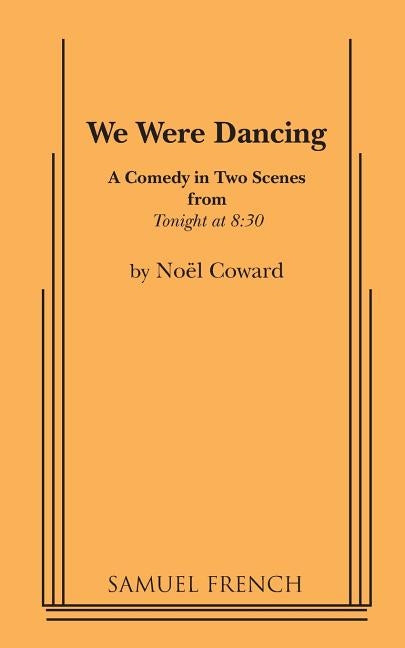 We Were Dancing by Coward, No&#195;&#171;l