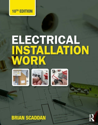 Electrical Installation Work by Scaddan, Brian