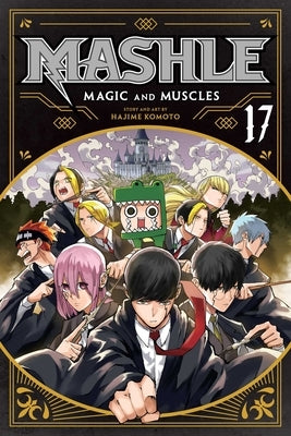 Mashle: Magic and Muscles, Vol. 17 by Komoto, Hajime