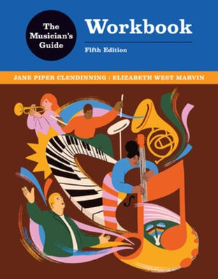 The Musician's Guide Workbook by Clendinning, Jane Piper
