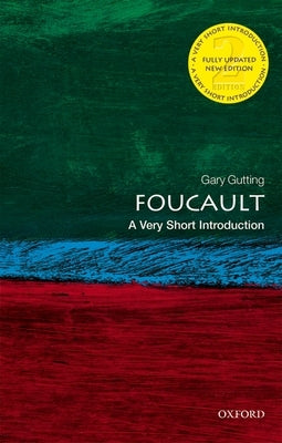 Foucault: A Very Short Introduction by Gutting, Gary