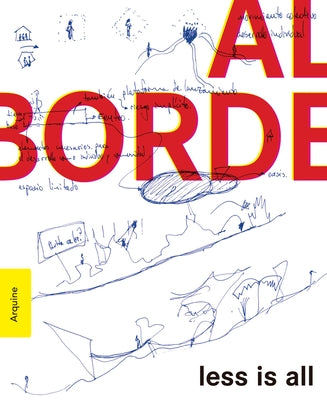 Al Borde: Less Is All by Borde, Al