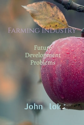 Farming Industry by Lok, John