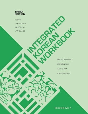 Integrated Korean Workbook: Beginning 1, Third Edition by Park, Mee-Jeong