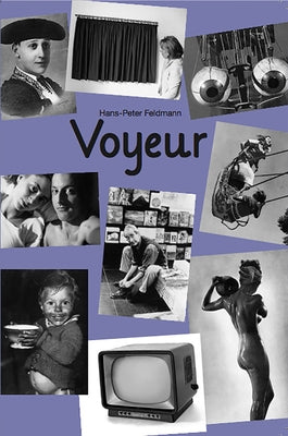 Hans-Peter Feldmann: Voyeur 7 by Feldmann, Hans-Peter