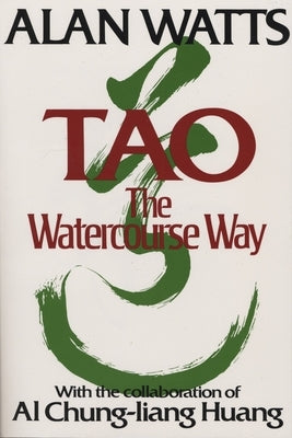 Tao: The Watercourse Way by Watts, Alan