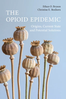 The Opioid Epidemic by Bryson, Ethan O.