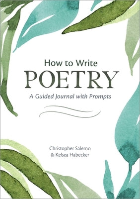 How to Write Poetry: A Guided Journal with Prompts by Salerno, Christopher