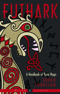 Futhark: A Handbook of Rune Magic, New Edition by Thorsson, Edred