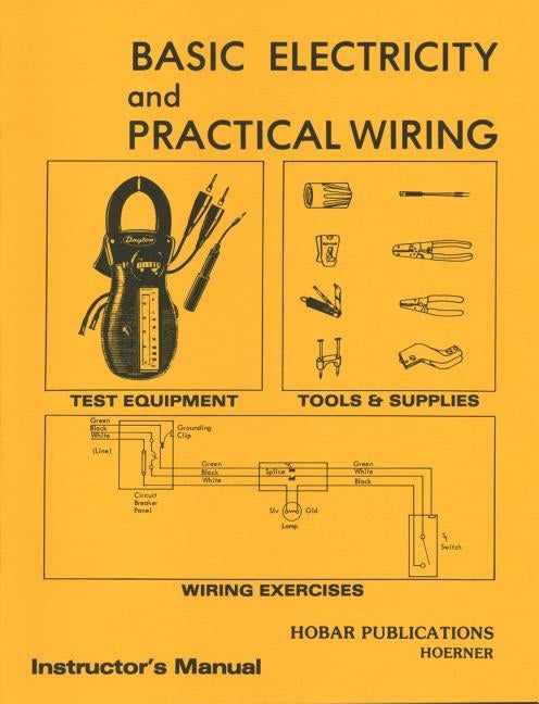 Basic Electricity & Practical Wiring Instructor's Manual by Hoerner, Thomas A.