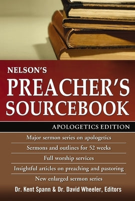 The Nelson's Preacher's Sourcebook: Apologetics Edition by Nelson, Thomas
