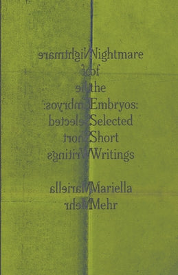 Nightmare of the Embryos by Mehr, Mariella