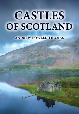 Castles of Scotland by Powell-Thomas, Andrew