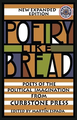 Poetry Like Bread: Poets of the Political Imagination by Espada, MartÃ­n