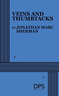Veins and Thumbtacks by Sherman, Jonathan Marc