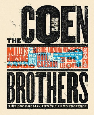 The Coen Brothers: This Book Really Ties the Films Together by Nayman, Adam