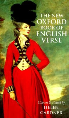 The New Oxford Book of English Verse, 1250-1950 by Gardner, Helen