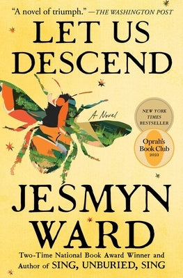 Let Us Descend by Ward, Jesmyn