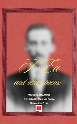I/Eu and other poems by Dos Anjos, Augusto