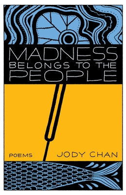 Madness Belongs to the People by Chan, Jody