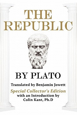 Plato's The Republic: Special Collector's Edition by Plato