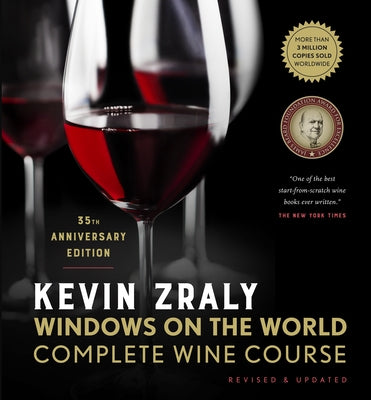 Kevin Zraly Windows on the World Complete Wine Course: Revised & Updated / 35th Edition by Zraly, Kevin