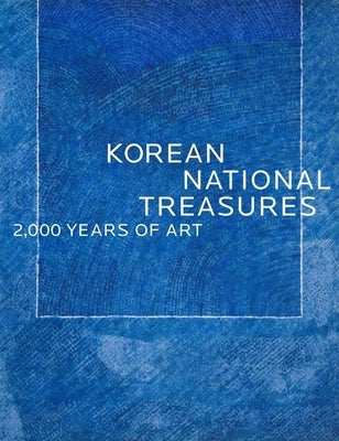 Korean National Treasures: 2,000 Years of Art by Chee, Yeonsoo