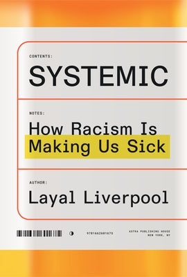 Systemic: How Racism Is Making Us Sick by Liverpool, Layal