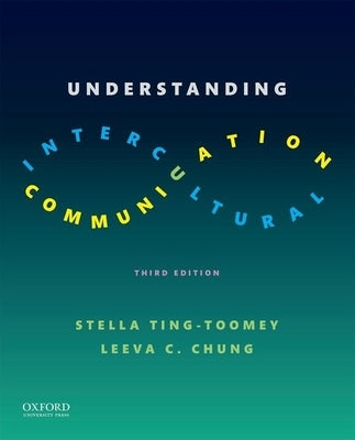 Understanding Intercultural Communication by Ting-Toomey, Stella