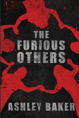 The Furious Others by Baker, Ashley