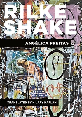 Rilke Shake by Freitas, AngÃ©lica