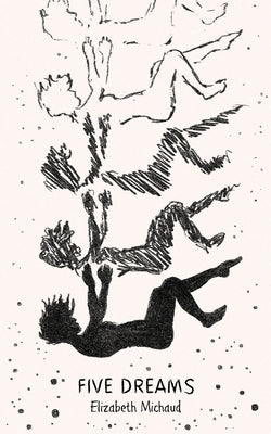 Five Dreams by Michaud, Elizabeth