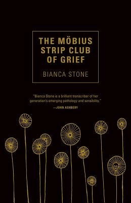 The Mobius Strip Club of Grief by Stone, Bianca