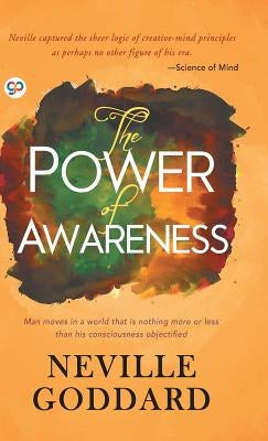 The Power of Awareness by Goddard, Neville