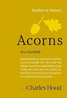 Acorns: In a Nutshell by Hood, Charles