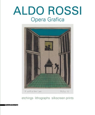 Aldo Rossi: Prints 1973-1997: The Window of the Poet by Rossi, Aldo