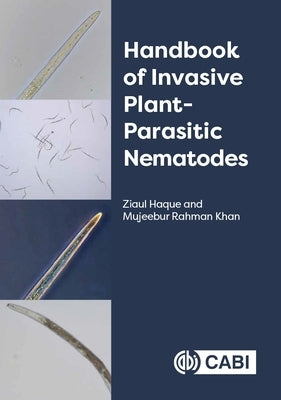 Handbook of Invasive Plant-Parasitic Nematodes by Haque, Ziaul