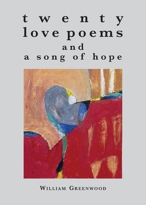twenty love poems and a song of hope by Greenwood, William