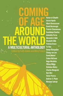 Coming of Age Around the World: A Multicultural Anthology by Adiele, Faith