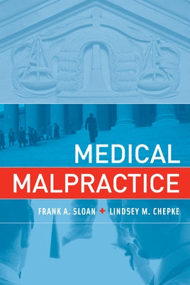 Medical Malpractice by Sloan, Frank A.