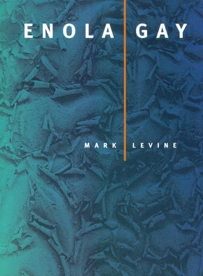 Enola Gay by Levine, Mark