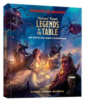 Heroes' Feast Legends of the Table (Dungeons & Dragons): An Official D&d Cookbook by Newman, Kyle